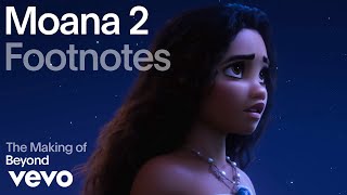 Auli'i Cravalho - The Making of 'Beyond (Moana 2)' | Vevo Footnotes ft. Rachel House