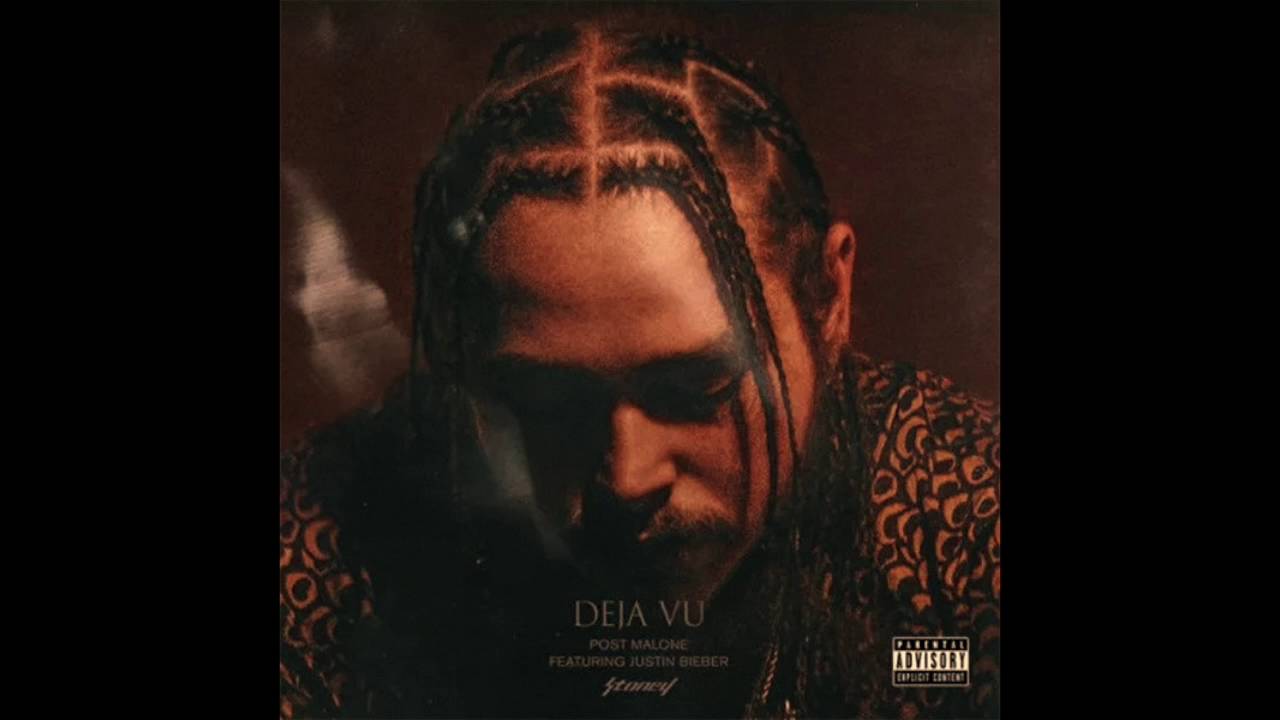 Post Malone - Deja Vu (feat. Justin Bieber) Post Malone - Deja Vu (feat. Justin Bieber)