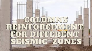 Column Reinforcement for Different Seismic Zones - 2i Constructions