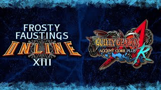 Frosty Faustings XIII 2021 - Online: GGXXAC+R Top 8