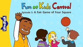 Fun at Kids Central 5 | A Fair Game of Four Square | School | Little Fox | Bedti