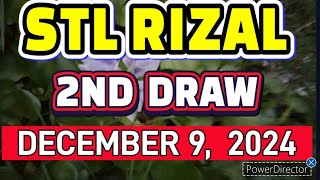 STL RIZAL RESULT TODAY 2ND DRAW DECEMBER 9, 2024  4PM | MONDAY