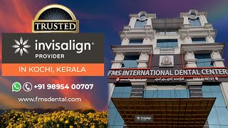 Best Invisalign Provider Kochi Top Orthodontist Dental clinic, Invisalign Teeth Aligners cost Kerala