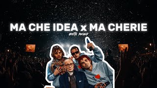 MA CHE IDEA x MA CHERIE / BNKR44 & PINO D'ANGIÒ & DJ ANTOINE  [HVNTR mashup] (TI