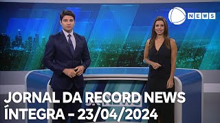 Jornal da Record News - 23/04/2024