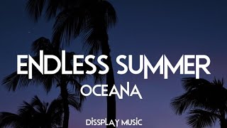 Oceana - Endless Summer (lyrics)