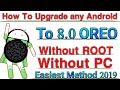 How To Upgrade Any Android Version To 8.0 OREO Android 2019 [ Without PC Without ROOT ]