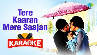 Tere Kaaran Mere Saajan - Karaoke With Lyrics | Lata Mangeshkar | Old Hindi Song Karaoke