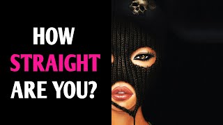 HOW STRAIGHT ARE YOU? Personality Test Quiz - 1 Million Tests