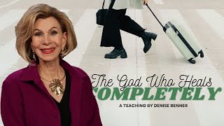The God Who Heals Completely