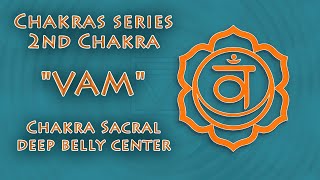 Chakras series | 2nd Chakra "VAM" 417Hz Theta Binaural Beats| Chakra Sacral deep belly center
