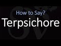 How to Pronounce Terpsichore? (CORRECTLY)