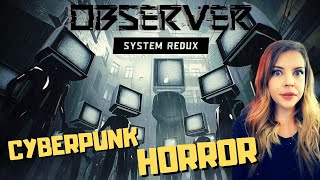 *FIRST LOOK* Early Access OBSERVER: SYSTEM REDUX - First-Person Cyberpunk Horror - Live Gameplay