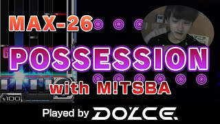 【歴代だと思う】POSSESSION (A) MAX-26 / played by DOLCE. / beatmania IIDX26 Rootage