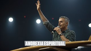 Pr. Gilberto | Anorexia espiritual | Igreja Bola de Neve