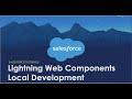 Lightning Web Components (LWC): Local Development || Salesforce