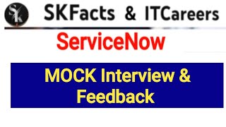 Servicenow Mock Interview & Feedback #skfacts #servicenow