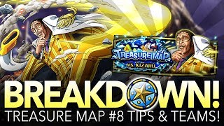 TREASURE MAP #8 TIPS \u0026 TEAMS! Kizaru Preparation! (One Piece Treasure Cruise - Global)