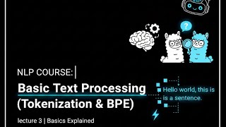 NLP COURSE | Basic Text Processing (Tokenization & BPE) | lecture 3 | Basics Explained