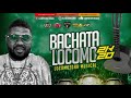 locomotora musical bachata locomo 20k20