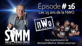 Soyez-y Mesdames Messieurs | Épisode 16 | Les 25 ans de la NWO