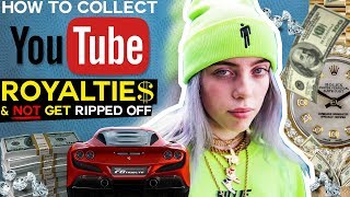 How To Collect YouTube Royalties \u0026 NOT Get RIPPED OFF???