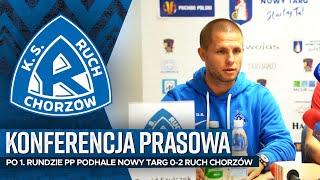 Konferencja prasowa po 1. rundzie PP Podhale Nowy Targ 0-2 Ruch Chorzów (25.09.2024)