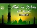 Allah Hi Rahem (HD) - Eid Special - Bollywood Sufi Songs - Islamic Songs