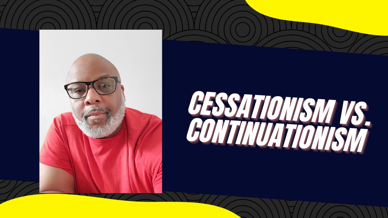 Cessationism Versus Continuationism (What Is The Difference) - YouTube