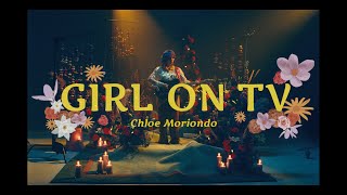GIRL ON TV - chloe moriondo ( music )