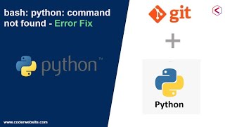 How to Fix - bash: python: command not found error solution? - coder website | Problem solved | git