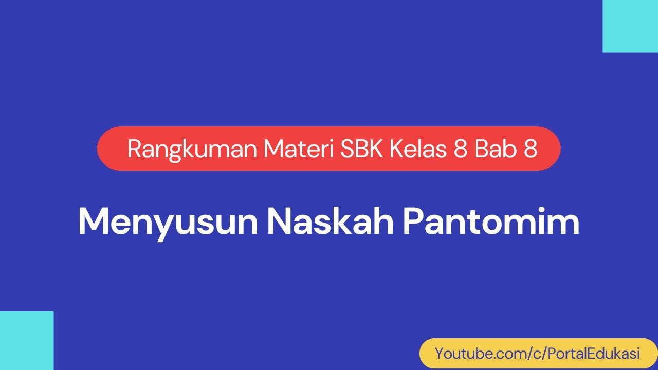 Rangkuman Materi SBK Kelas 8 Bab 8: Menyusun Naskah Pantomim - YouTube