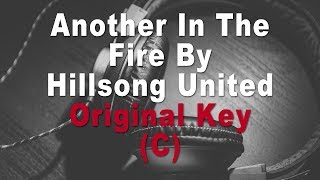 Hillsong United | Another In The Fire Instrumental Music and Lyrics (Original Key C)