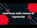 Typescript Tutorial #31  Interfaces with classes in TypeScript