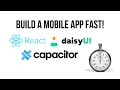 Build a Mobile App Fast! React + Capacitor + Tailwind + DaisyUI