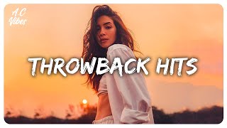 Throwback hits ~ I bet you know all these songs