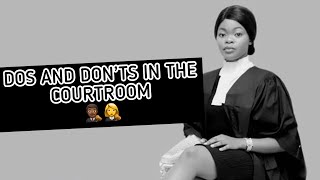 COURTROOM ETIQUETTE