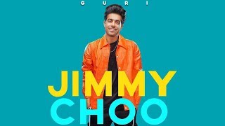 Jimmy Choo | Guri | New Punjabi Song | Jatti Song Guri | Latest Punjabi Songs 2019 | Gabruu