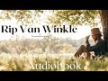 Rip Van Winkle by Washington Irving - Full Audiobook | Relaxing Bedtime Stories 😴