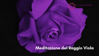 Meditazione Raggio Viola - Settimo Raggi Cosmico