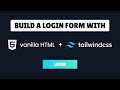 Build a functional Login & Registration Page | Vanilla HTML + TailwindCSS