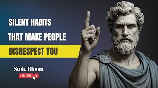 The Silent Behaviors That Make People DISRESPECT You – Learn Stoic Control | Stoic Bloom