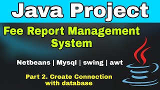 Fees Management System in java - Part 2 - Connection with database | Java project | Netbeans Mysql
