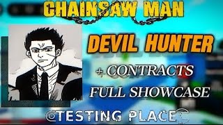 Devil Hunter + All Contracts Showcase |Chainsaw Man Testing Place (Roblox)