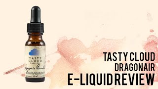 Tasty Cloud Vape Co -  Dragonaire Review