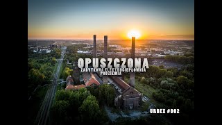 URBEX 002 - Opuszczona zabytkowa Elektrociepłownia i podziemia