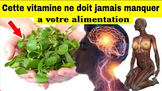 Cette vitamine ne doit jamais manquer a votre alimentation car les conséquences sont graves