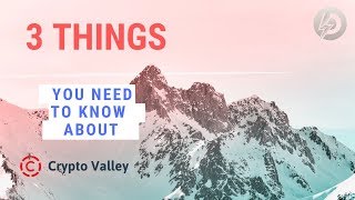 3 Things You Need to Know About the Crypto Valley Association (CVA) | decentraLIVE