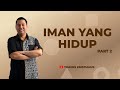 Iman Yang Hidup Part 2 