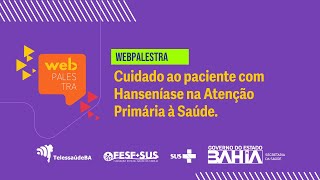 Webpalestra - Hanseníase na Atenção Primária à Saúde